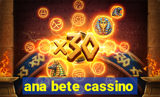 ana bete cassino